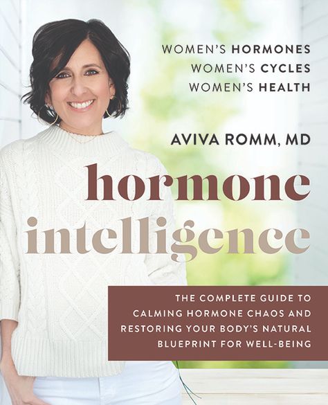 Aviva Romm, MD-midwife-herbalist, bridges the best of traditional wisdom and modern medicine for women's and children's health. Hormone Intelligence, Aviva Romm, Healthy Hormones, Being A Woman, Integrative Medicine, Hormone Health, New Relationships, Wall Street Journal, Usa Today