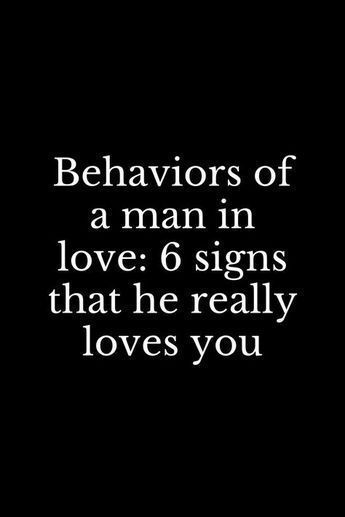 behavior of a man in love: 6 signs that he really loves you Men In Love Signs, A Man In Love, Good Man Quotes, Real Relationship Quotes, Signs He Loves You, Sweet Romantic Quotes, Relationship Advice Quotes, Relationship Help, Real Relationships