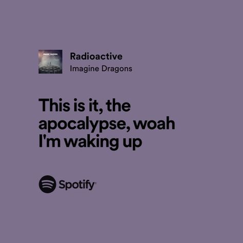 Radioactive Song, Hsr Oc, Imagine Dragons Radioactive, Imagine Dragons Lyrics, Mad Women, Spotify Lyrics, Favorite Lyrics, Imagine Dragons, Song Quotes