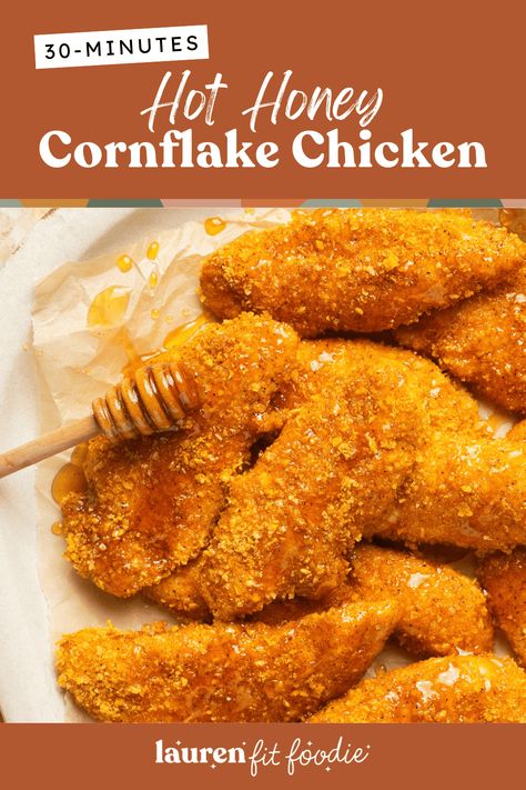 Hot Honey Cornflake Chicken Homemade Hot Honey, Lauren Fit Foodie, Hot Honey Sauce, Cornflake Chicken, Hot Honey Chicken, Breaded Chicken Tenders, Macro Friendly Recipes, Honey Sauce, Fit Foodie