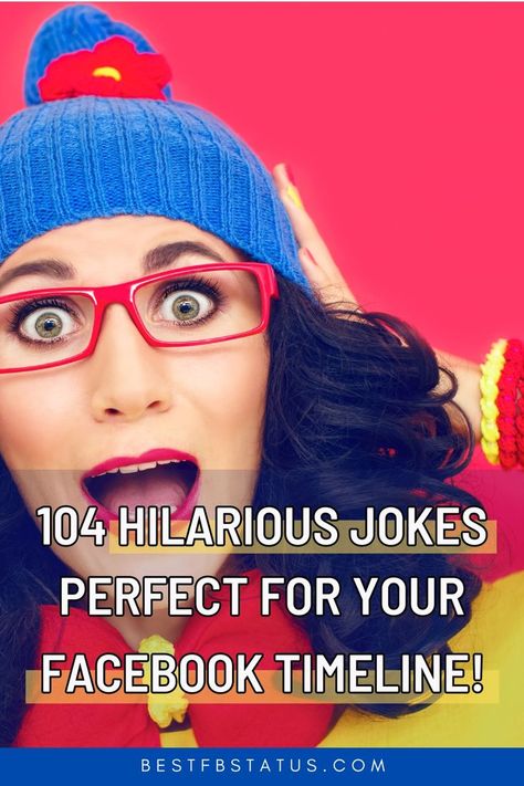 Pinterest image saying "104 Hilarious Jokes Perfect for Your Facebook Timeline!". Funny Post For Fb, Facebook Jokes, Clever Jokes, Funny Facebook Posts, Laugh Out Loud Funny, Interactive Facebook Posts, Facebook Engagement Posts, Fb Status, Facebook Engagement