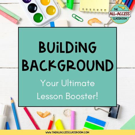 How to Make Building Background Your Ultimate Lesson Booster Crazy Backgrounds, Simple Classroom, Building Background, Kwl Chart, Background Knowledge, Teacher's Blog, How To Gain Confidence, Student Encouragement, Graphic Organizers