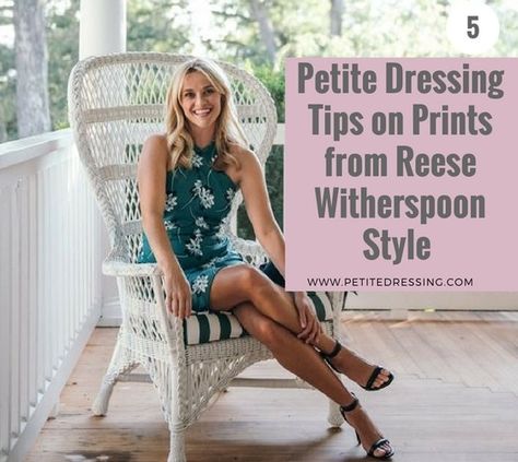 Petite celebrity style on how to dress in prints properly learned from Reese Witherspoon style to wear prints in a way flattering to petite women Petite Style Icons, Petite Street Style, Petite Dressing, Reese Witherspoon Style, Petite Celebrities, Dressing Tips, Be Curious, Petite Style, Short Women Fashion