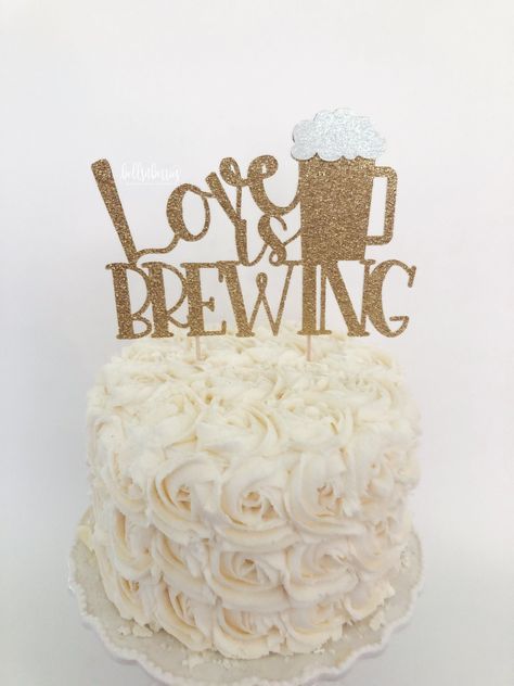 Couples Shower Decorations, Couples Shower Themes, Beer Themed Wedding, Wedding Shower Food, Wedding Shower Cakes, Love Is Brewing, Beer Wedding, Couple Wedding Shower, Brewery Wedding