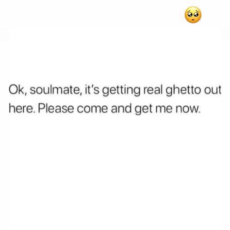 Soulmate Funny Quotes, My Soulmate Is Out There Funny, Soulmate Tweets, My Boo Quotes, Soulmate Funny, Twitter Memes Relationships, Tweets About Scorpio, Soulmate Memes Funny, Black Relationship Memes