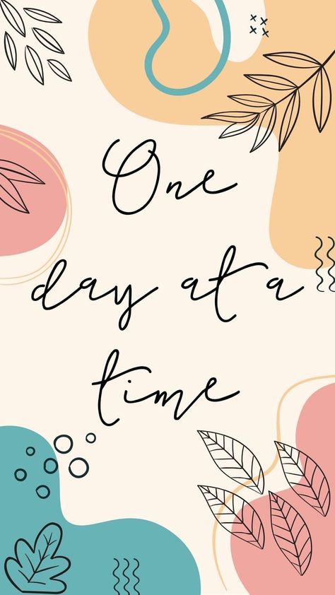 One Step At A Time Quote Wallpaper, One Step At A Time Wallpaper, One Day At A Time Quotes Wallpaper, Resilient Aesthetic, One Day At A Time Wallpaper, One Step At A Time Quote, One Day At A Time Quotes, Alanon Slogans, One Day At A Time Tattoo