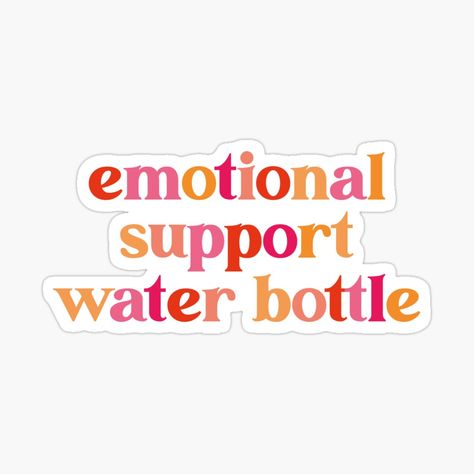 Get my art printed on awesome products. Support me at Redbubble #RBandME: https://www.redbubble.com/i/sticker/Emotional-Support-Water-Bottle-Laptop-Sticker-Water-Bottle-Vinyl-Waterproof-Hydroflask-Decal-This-Is-My-Emotional-Support-Funny-Water-Bottle-Sticker-by-SouQ-Art/155294833.EJUG5?asc=u Drink Water Sticker, Water Bottle Vinyl, Emotional Support Water Bottle, Funny Water Bottle, Water Sticker, Bottle Water, Sticker Water Bottle, Sticker Funny, Bottle Sticker