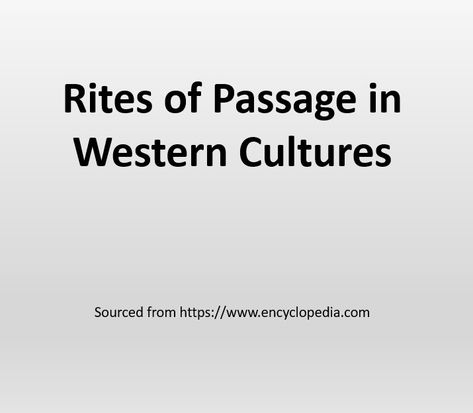 Social Identity, Rites Of Passage, Western Culture, Life Transitions, Modern Western, Anatomy And Physiology, University Of California, 8th Grade, Thyme