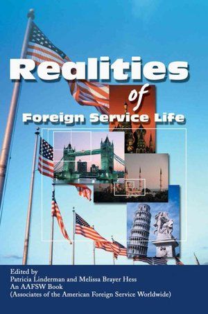 Realities of Foreign Service Life Foreign Service Officer, Foreign Service, State Department, Dating Help, Lose Your Mind, Future Career, Online Bookstore, Foreign Policy, Reading List