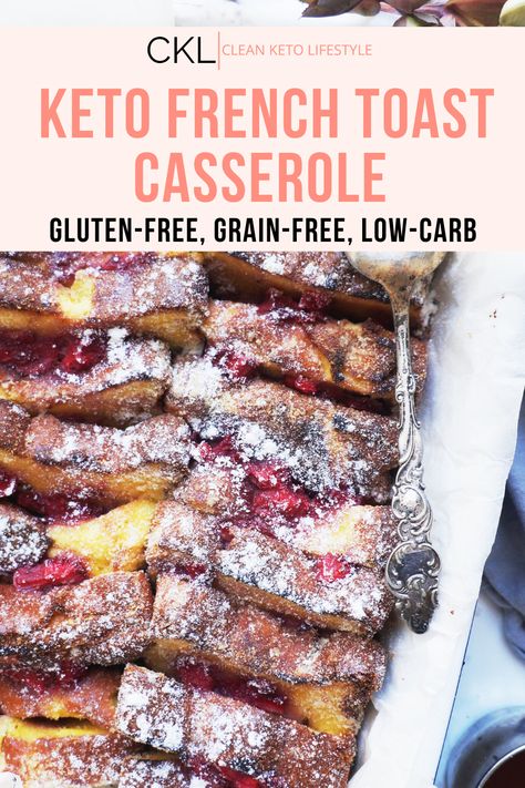 Keto French Toast Casserole, Strawberry French Toast Casserole, Keto French Toast, Strawberry French Toast, Clean Keto, Classic Breakfast, Feed A Crowd, Strawberry Syrup, Keto Lifestyle