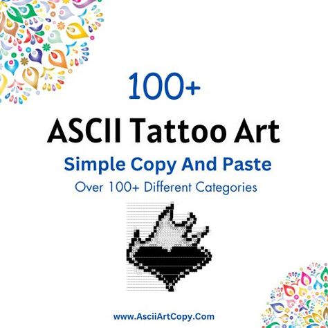 ASCII Tattoo Art
ASCII Tattoo
Tattoo TEXT Art Ascii Art Simple, Ascii Tattoo, Tattoo Text, Ascii Art, Tattoo Now, The Emoji, Copy And Paste, Word Cloud, Art Simple