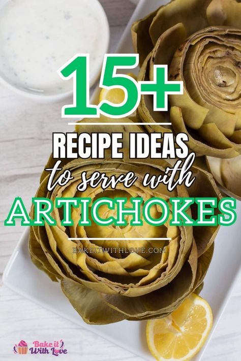 For what to serve with artichokes, take a look at these easy and delicious recipes that always hit the spot! This list includes the best main courses as well as some complementary side dishes to try! If you're looking for a new way to enjoy artichokes, you've come to the right spot! BakeItWithLove.com What To Eat With Artichokes, What To Serve With Artichokes, Fresh Artichoke Recipes, Artichoke Dishes, How To Cook Artichoke, Smoked Salmon Pasta, Stuffed Chicken Breast Spinach, Sausage Bake, Artichoke Recipes