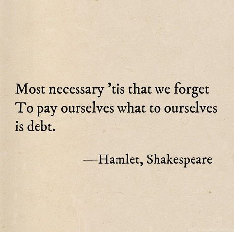 Classical Quotes Literature, Shakespeare Quotes Tattoos, Romantic Shakespeare Quotes, Hamlet Aesthetic, English Literature Quotes, Awkward Quotes, Hamlet Quotes, Classic Literature Quotes, Shakespeare Funny