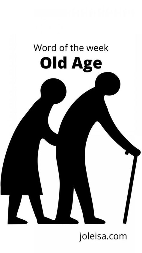 Old Age! Healthy Habits For Kids, Word Of The Week, Word Online, School Communication, Good Cheer, Think About It, Old Age, Old People, Funny Valentine