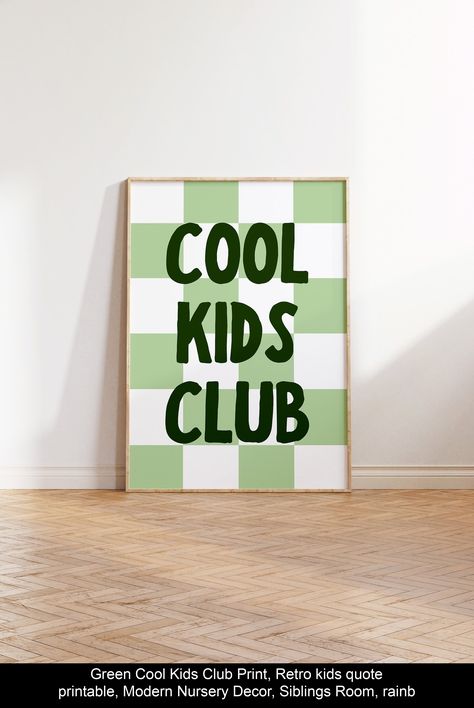 "Cool Kids Club" is a stunning digital print in our Daily Affirmations print collection! The prints in the Daily Affirmations collection are designed to brighten up your nursery, playroom, or classroom and instill in children values of positive self-confidence and daily inspiration not to stop trying until they succeed.  #playroomideas Playroom Collage Wall, Fun Kids Room Ideas, Green Classroom Decor, Siblings Room, Vintage Boys Room, Gender Neutral Nursery Colors, Nursey Art, Nursery Colorful, Playroom Artwork