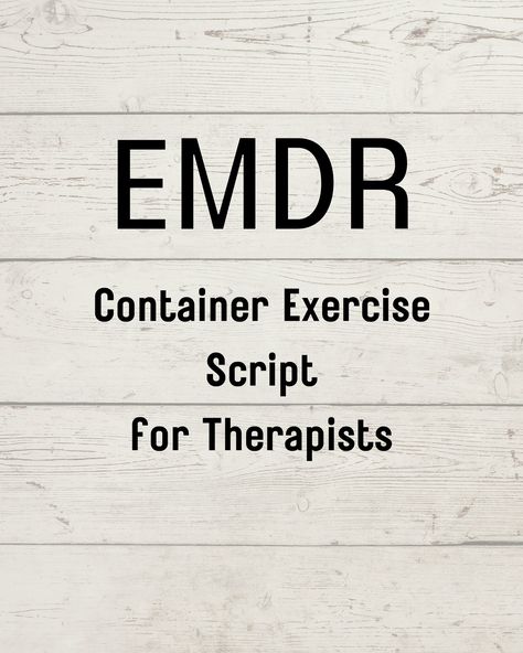 EMDR  Container Exercise Script for Therapists - A Coping Resource for Controlling Disturbances Digital Download | PDF | Two Pages Adapted from Shapiro, F. (2017); Eye Movement Desensitization and Reprocessing Emdr Protocol, Private Practice Therapy, Group Therapy Activities, Eye Movement, Counseling Kids, Emdr Therapy, Therapy Quotes, Mental Health Therapy, Mental Health Counseling