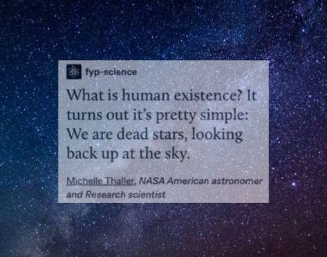 Space Poetry Aesthetic, Space Words Aesthetic, Aesthetic Space Quotes, Short Space Quotes, Nasa Quotes, Astrophysicist Aesthetic, Space Romance, Raw Lines, Astronaut Quotes