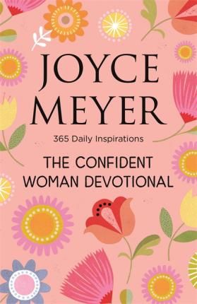 The Confident Woman Devotional Joyce Meyer Books, Spend Time With God, Women Devotional, Simple Prayers, Time With God, Areas Of Life, Devotional Books, Books Reference, Family Psychology