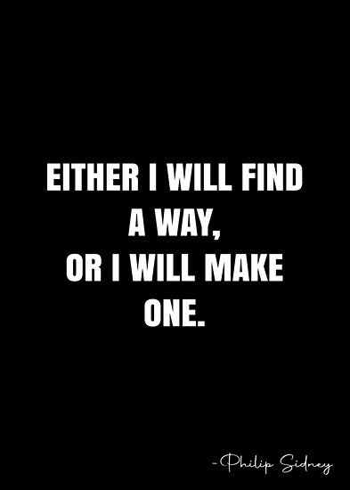 I Will Either Find A Way Or Make One, I Exist Quotes, Empowering Girl Quotes, Spy Quote, Escape Quotes, Exist Quotes, White Quote, Empowering Girls, Wild Poppies