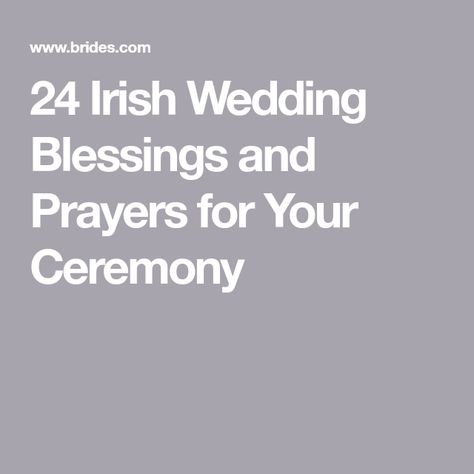 24 Irish Wedding Blessings and Prayers for Your Ceremony Wedding Prayers Blessing, Wedding Prayer For Ceremony, Wedding Blessings For Couple, Irish Blessing Wedding, Irish Marriage Blessing, Irish Poems, Irish Wedding Blessing, Wedding Prayer, Wedding Blessing