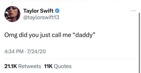 a taylor swift tweet that says “Omg did you just call my “daddy” But Daddy I Love Him Taylor Swift, Taylor Swift Tweets, Taylor Swifr, Swift Aesthetic, Outfit Inso, Swift Concert, Taylor Swift Concert, Taylor Swift Album, Taylor Swift Pictures