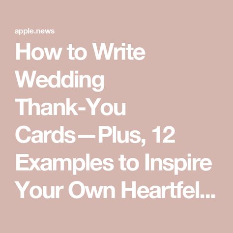 How to Write Wedding Thank-You Cards—Plus, 12 Examples to Inspire Your Own Heartfelt Notes — BRIDES How To Write Wedding Thank You Cards, Thank You Card Messages Wedding, Wedding Thank You Card Template, Wedding Thank You Cards Wording For Cash, Writing Thank You Cards Wedding, Wedding Vendor Thank You Notes, Wedding Thank You Cards Wording Messages Simple, Wedding Gift Thank You Cards Wording, Thank You Notes For Wedding Guests