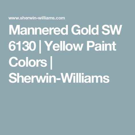 Mannered Gold SW 6130 | Yellow Paint Colors | Sherwin-Williams Yellow Paint Color, Gold Paint Colors, Yellow Paint Colors, Yellow Paint, Sherwin Williams Paint Colors, Paint Projects, Exterior Paint Colors, Yellow Painting, Color Samples