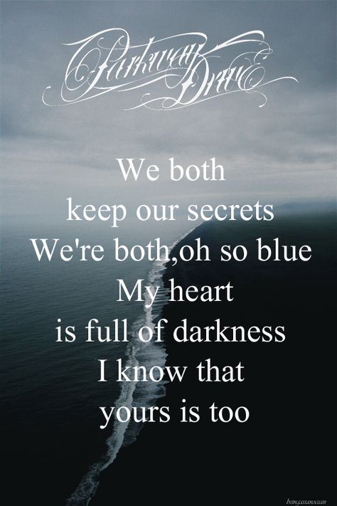 PARKWAY DRIVE - Blue And The Grey Parkway Drive Lyrics, Drive Quotes, Metalcore Lyrics, Lyrics Ideas, Tattoo Music, Parkway Drive, Men Inspiration, Band Quotes, Love Band