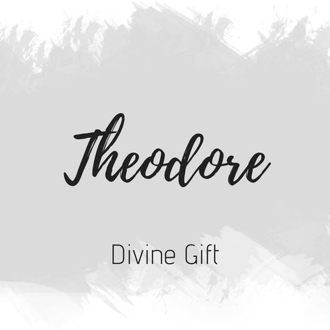 Theo Name Meaning, Theodore Name Meaning, Theodore Meaning, Theodore Aesthetic, Theodore Name, Godly Names, Names That Mean Beautiful, Bible Baby Names, Sweet Girl Names