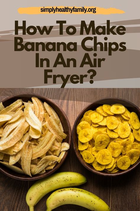 When you’re in the mood for something crunchy like chips, but want something healthier, Simply Healthy Family says make banana chips in an air fryer. These are tasty and nutritious and instead of buying them in the store - they may be coated with preservatives. Making them with an air fryer is really simple and you know there is nothing added when you make them yourself. Download our recipe and enjoy! Find out more here… #bananachipsinairfryer #bananachips #airfryer Air Fried Bananas Chips, Fried Bananas Air Fryer, Baked Apple Chips Air Fryer, Air Fry Banana Chips, Air Fryer Bananas Recipe, Dehydrated Bananas In Air Fryer, Sweetened Banana Chips, Healthy Snacks For Home, Air Fryer Chips Healthy