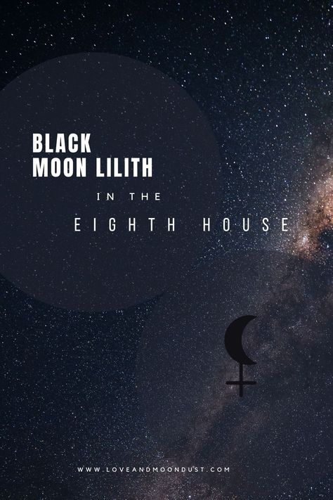 The Hidden Power: Black Moon Lilith in the Eighth House in Astrology House In Astrology, Black Moon Lilith, Moon Astrology, Moon Dust, Black Moon, Birth Chart, Astrology, Moon, Pins