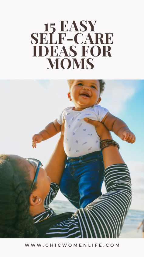 15 Easy Self-Care Ideas for Moms Mom Self Care Routine, Mommy Self Care, Healthy Self Care, Nurture Yourself, Advice For New Moms, Simple Skincare Routine, Deep Breathing Exercises, Toddler Mom, Indoor Activities For Kids