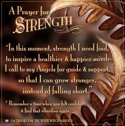 A Prayer for Strength | Witches Of The Craft® Strength Spell, Strength Prayer, Prayer For Strength, Smudging Prayer, Luck Spells, Healing Spells, Prayers For Strength, Magick Spells, Spiritual Cleansing