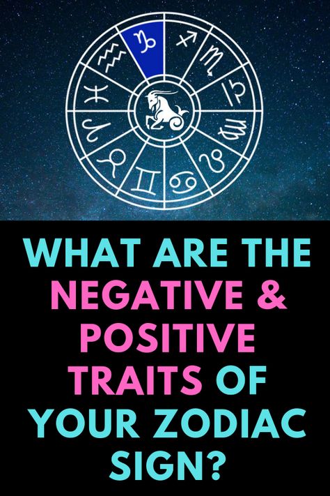 Zodiac Sign Personality Traits, Traits Of The Zodiac Signs, Zodiac Signs Positive And Negative Traits, Zodiac Signs Personality Traits, Pisces Negative Traits, Gemini Negative Traits, Zodiac Signs Traits, Bad Character Traits, Zodiac Signs Personality