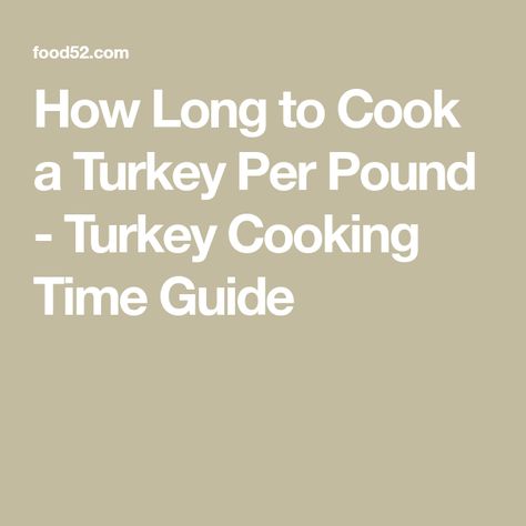 20 Lbs Turkey Cooking Time, 21 Lb Turkey Cook Time, 11lb Turkey Cook Time, How Long To Cook A 12 Pound Turkey, 12 Pound Turkey Cooking Time, 17 Pound Turkey Cook Time, 20 Pound Turkey Cook Time, How Long To Cook A 20 Lb Turkey In Oven, How Many Minutes Per Pound For Turkey