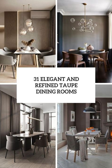 Griege Paint Dining Room, Taupe Dining Table, Taupe Dining Room Walls, Brown Dining Room Ideas, Taupe Walls Living Room, Grey Dinning Room, Dark Brown Dining Room, Taupe Dining Room, Taupe Decor