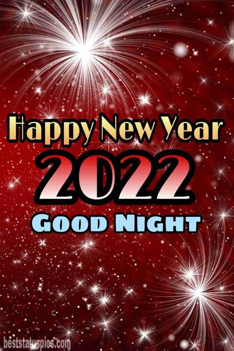 Good Night Happy New Year 2022: Images, Greetings Happy New Year Calligraphy, Happy New Year 2022 Wishes, Holiday Season Quotes, New Year 2022 Wishes, Good Night Love Pictures, New Year Wishes Quotes, Happy New Year Fireworks, Sister Poems, Happy New Year Pictures