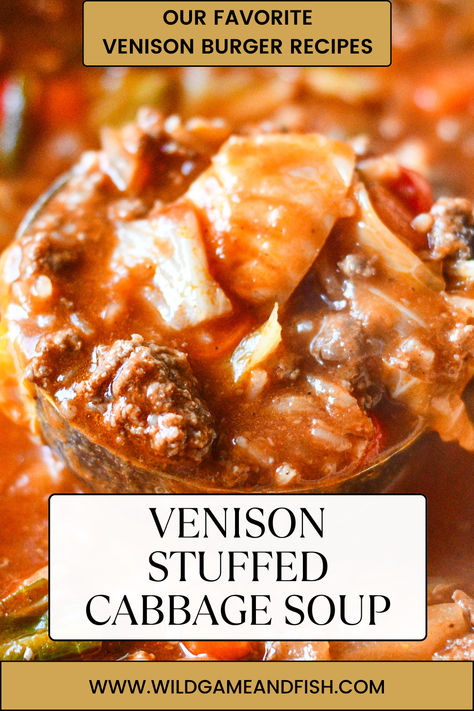 Venison Burger Stuffed Cabbage Soup Venison And Cabbage, Soup With Deer Meat, Ground Venison Soups, Recipes With Venison Burger, Ground Venison Soup, Venison Soup Recipes, Venison Burger Recipes, Baked Cabbage Rolls, Venison Soup