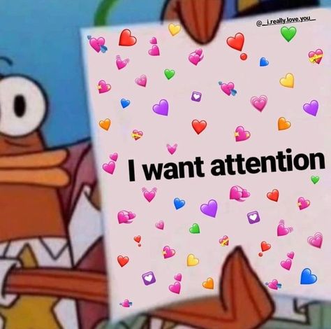 I Want Attention Wholesome, I Wanna Kiss You Reaction Pic, I Want Attention Reaction Pic, Give Me Attention Reaction Pic, Pretty Please Reaction Pic, Cute Images To Send To Your Crush, I Want Attention, Want Attention, Wholesome Pictures