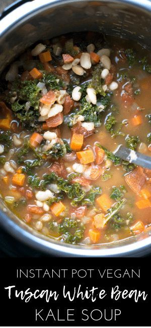 Healthy, comfort food in 30 minutes! Vegan Tuscan White Bean Kale Soup #instantpot #instantpotsoup #vegansoup #whitebeansoup #tuscansoup #beansandgreens #kale #kalesoup Scd Desserts, Soup Kale, Bean Kale Soup, White Bean Kale, White Bean Kale Soup, Vegan Bites, Instant Pots, Tuscan White Bean, Tuscan Soup