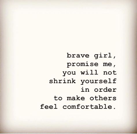 I Will Not Shrink Myself Quotes, Do Not Shrink Yourself Quotes, Don't Shrink Yourself Quotes, Don't Make Yourself Small Quotes, Don’t Shrink Yourself Quotes, Stop Shrinking Yourself Quotes, Keep To Yourself Quotes, Stop Worrying About Me, Don’t Worry About Others Quote