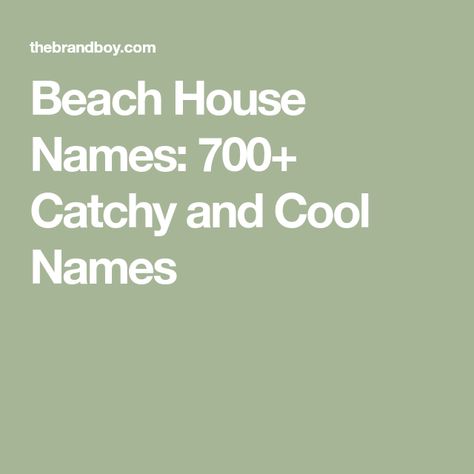 Beach House Names: 700+ Catchy and Cool Names House Name Signs Exterior, Beach House Name Signs, Names For Airbnb, Coastal Business Names, Airbnb House Names, Naming Your Airbnb, Airbnb Names Ideas Unique, Beach Names Ideas, Apartment Names Ideas