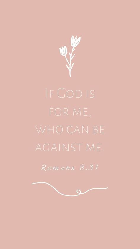 Bible Verses Phone Wallpaper, Cute Bible Verses, Scripture Wallpaper, God Is For Me, Romans 8:31, Christian Quotes Wallpaper, Wallpaper Bible, Cute Bibles, Bible Verse Background