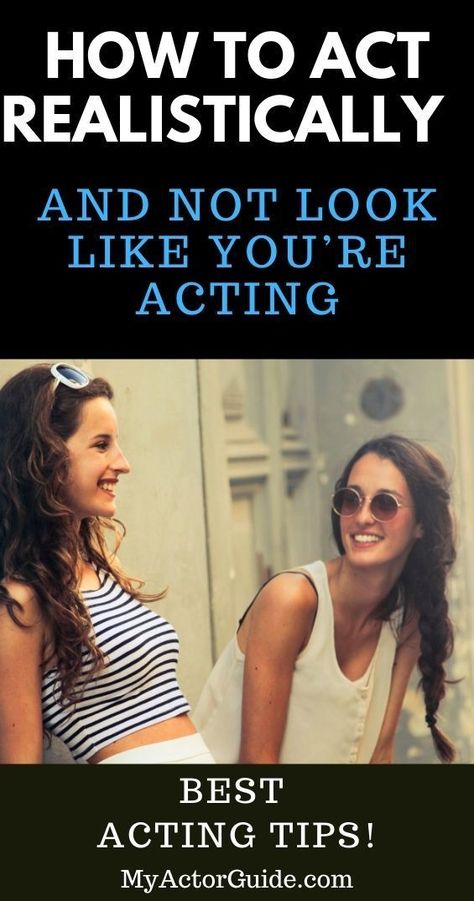 How To Act Realistically, Acting Tips Theater, How To Become A Better Actor, How To Act Better, How To Be A Better Actor, How To Be A Good Actor, How To Get Better At Acting, Acting Tips Actresses, How To Be An Actor