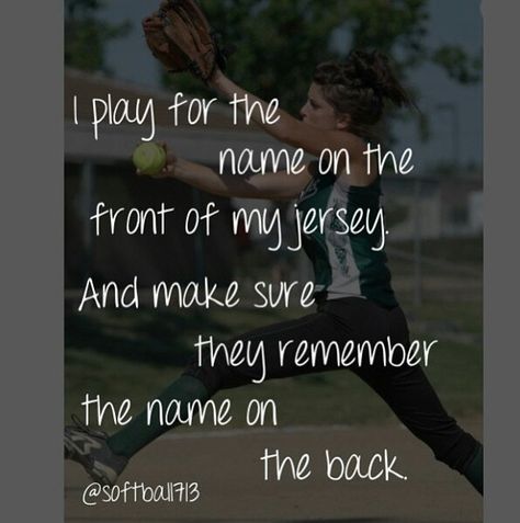 Softball. I play for the name on the front of my jersey and make sure they remember the name on the back. Catcher Quotes, Sports Quotes Softball, Photo Place, Softball Season, Softball Catcher, Softball Quotes, Softball Pictures, Softball Life, Baseball Quotes