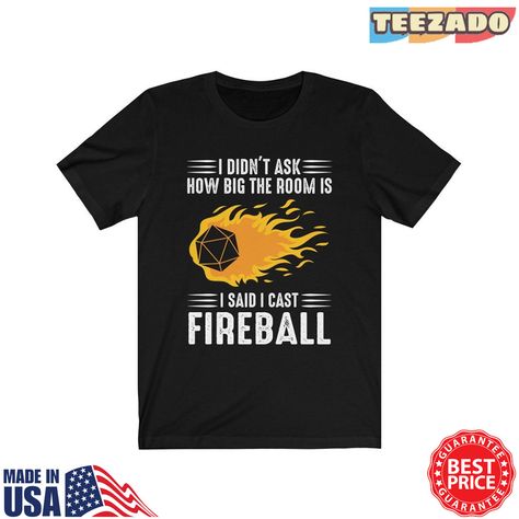 Dnd Shirt Check more at https://teezado.com/product/dnd-shirt-58/ Fireball Spell, Dnd Accessories, Dnd Shirts, Dungeon Master Gifts, Dragons Clothes, Unique T Shirt Design, Unique T Shirt, Diy Shirt, Unique Tshirts