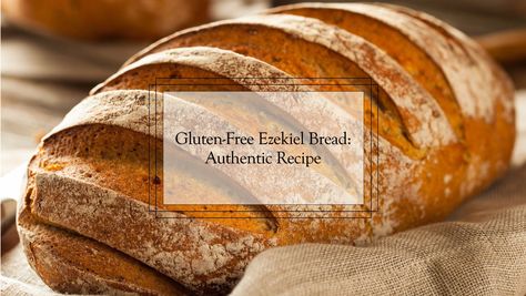 Sprouted Gluten-Free Ezekiel Bread: Authentic Recipe Sprouted Gluten Free Bread, Gluten Free Ezekiel Bread Recipe, Homemade Ezekiel Bread Recipe, Ezekiel Bread Recipe Easy, Ezekiel Bread Recipe, Ezekial Bread, Gluten Free Dough, Sprouted Bread, Ezekiel Bread