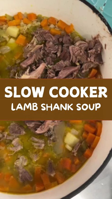 Slow Cooker Lamb Shank Soup Lamb Shank Soup, Herbed Couscous, Soup With Rosemary, Orange Glazed Carrots, Lamb Shanks Slow Cooker, Rosemary Roasted Potatoes, Slow Cooker Lamb, Slow Cooker Soups, Lamb Shank