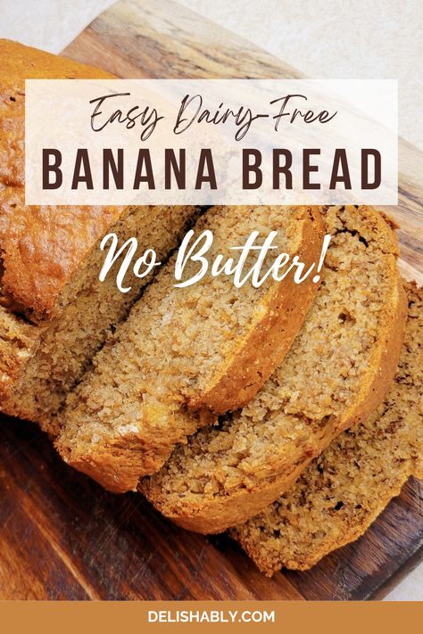 Dairy-free banana bread Banana Bread Dairy Free Recipe, Non Dairy Banana Bread, Butter Free Banana Bread, Diary Free Banana Bread, No Dairy Banana Bread, Butterless Banana Bread, Peanut Butter Banana Bread Recipe Easy, Banana Bread With No Butter, Easy Banana Bread No Butter