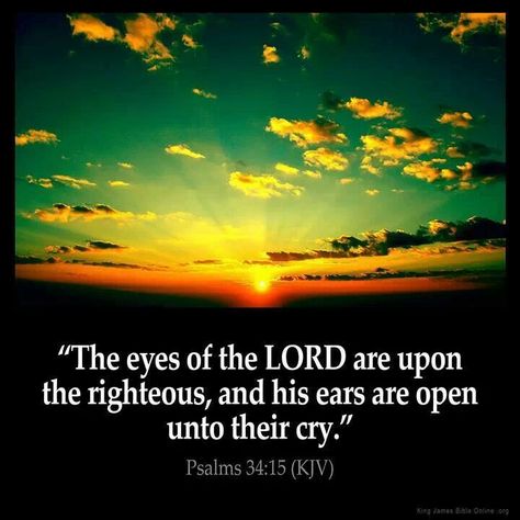 The eyes of the Lord... King James Bible Online, Bible Psalms, Bible Verses Kjv, King James Bible Verses, Inspirational Verses, Psalm 34, Ayat Alkitab, King James Bible, God The Father